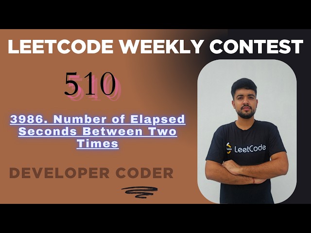 Number of Elapsed Seconds Between Two Times | LeetCode 3986 | Weekly Contest 510 | Developer Coder