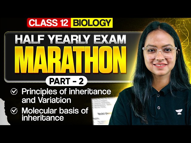Class 12 Biology Half-Yearly Exam Marathon | Ch 4 & 5 Important Concepts & Questions | Pallavi Ma'am