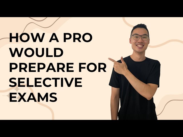 How I Would Prepare For the NSW Selective Exam