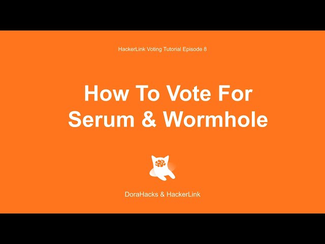 HackerLink Voting Tutorial Episode 8: How To Vote For Serum & Wormhole?
