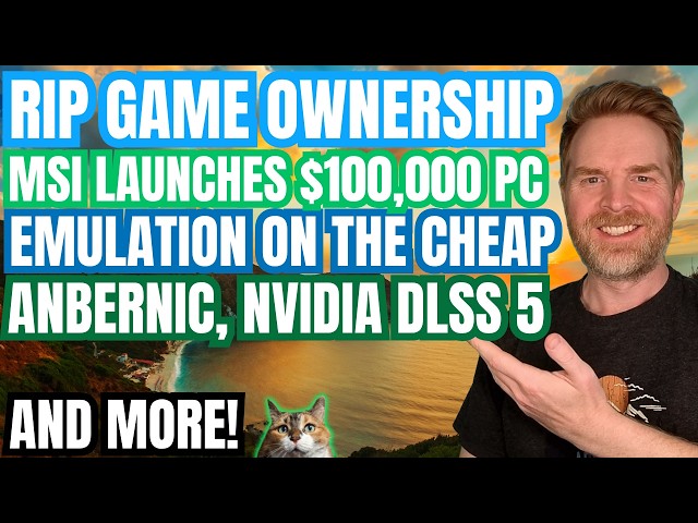 Sony Claims You Dont Own Digital Games, Switch Emulation, Affordable Emulation and more