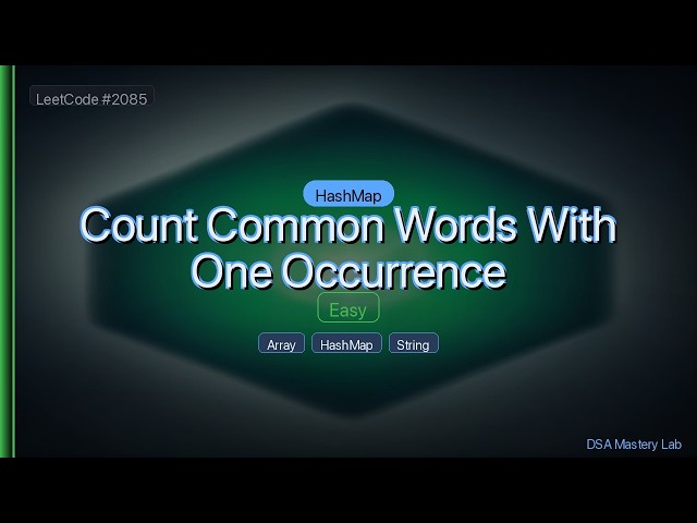 LeetCode 2085: Count Common Words With One Occurrence — The HashMap Trick (C#)