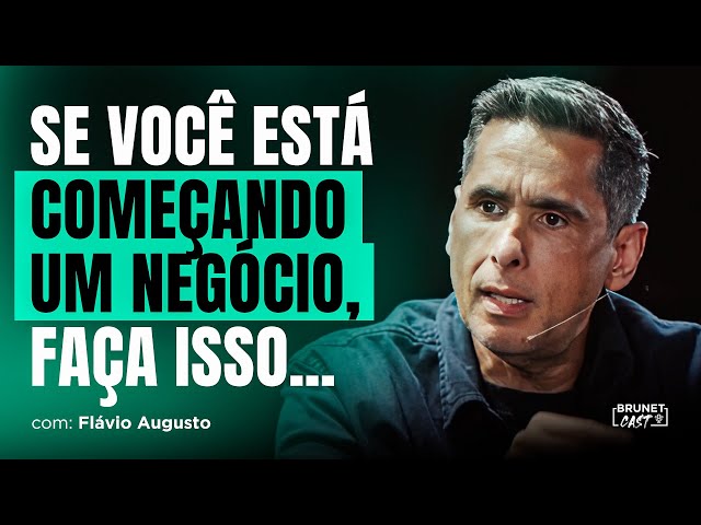 Flávio Augusto gives tips for those starting a business | brunetcast