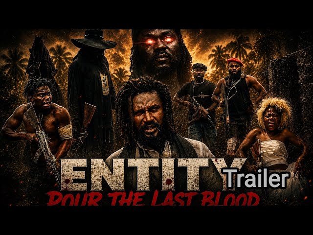 ENTITY FINAL Official trailer POUR the last blood