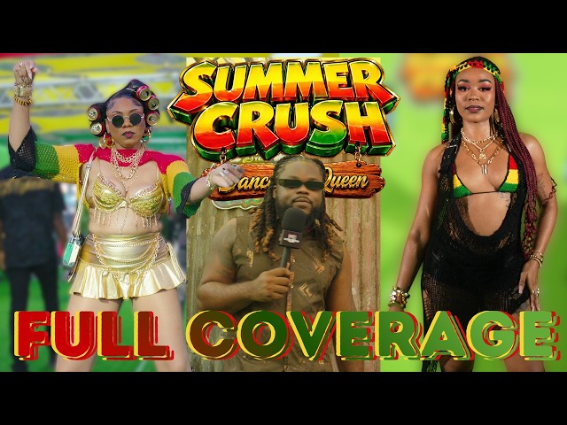 PERSPECTIVES MEDIA FULL COVERAGE | SUMMER CRUSH DANCEHALL QUEEN EDITION 👑🔥