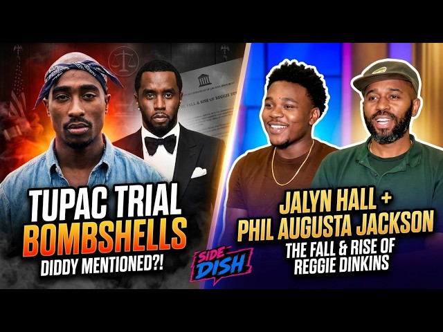 Tupac Trial BOMBSHELLS + Jalyn Hall Talks ‘The Fall & Rise of Reggie Dinkins’