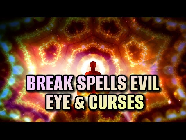 Break Spells & Evil Eye | Return To The Sender - Harmful Curses Negative Energy & Psychic Attacks