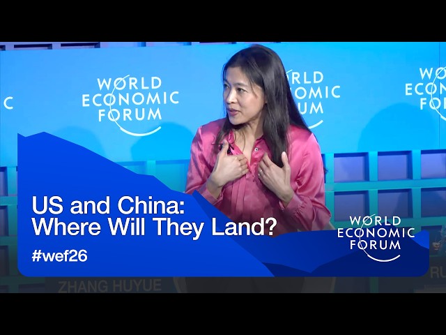US and China: Where Will They Land? | World Economic Forum Annual Meeting 2026