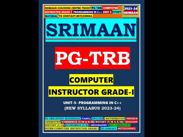 PG-TRB(2023-2024): COMPUTER INSTRUCTOR GRADE-1- UNIT-5- PROGRAMMING IN C++ STUDY MATERIAL-SRIMAAN.