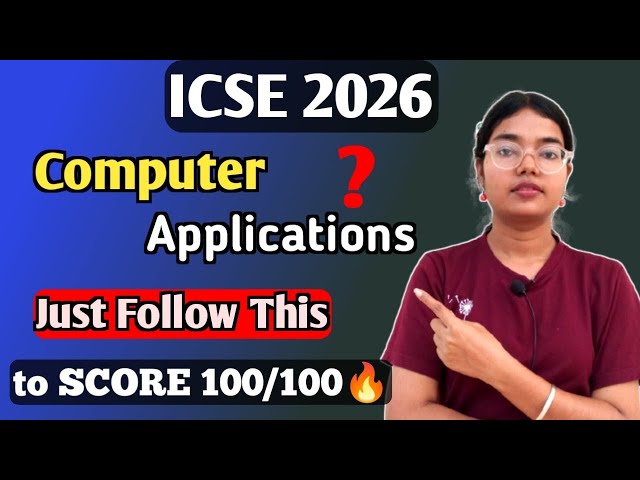 ICSE Computer Applications 2026 | Last MINUTE Suggestions & Tips | Board EXAM Class 10 | Must Watch