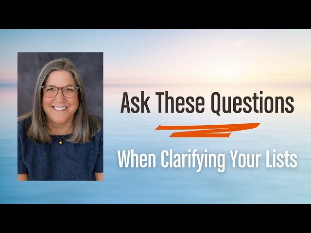 How to Clarify and Organize Your Next Actions