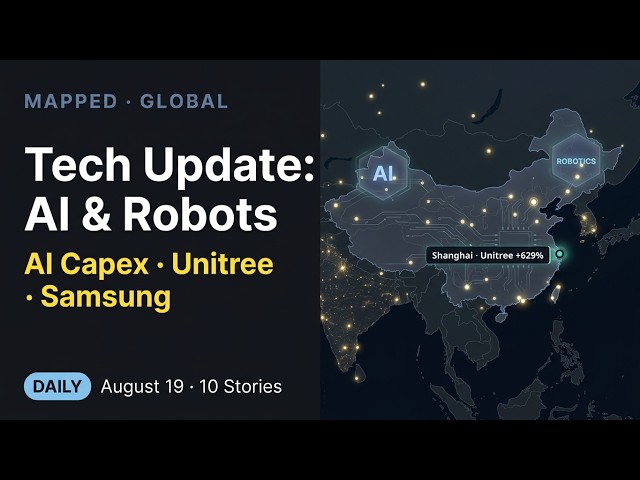Tech Update Aug 19: AI Capex, Unitree Robots, Samsung's price increase, Cerebras, CXMT, YMTC, H200