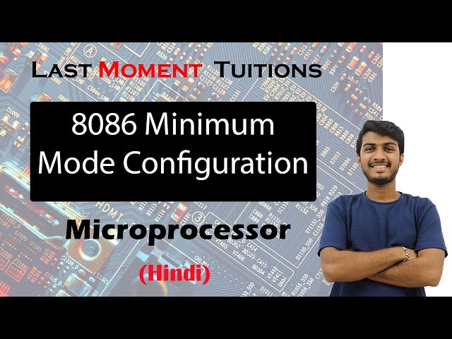 8086 Minimum Mode Configuration | Microprocessor Lectures in Hindi