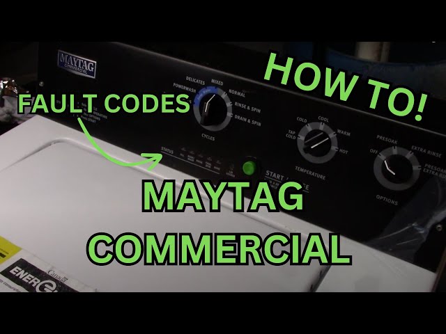 HOW to retrieve maytag commercial fault codes