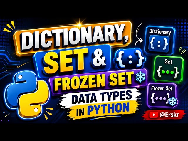 Mastering Python Data Structures: Dict, Set, and Frozenset Explained | @Erskr