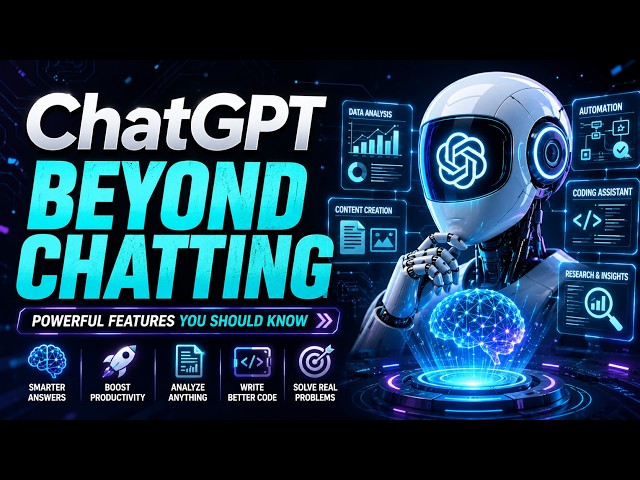 ChatGPT Beyond Chatting: Powerful Features You Must Try in 2026