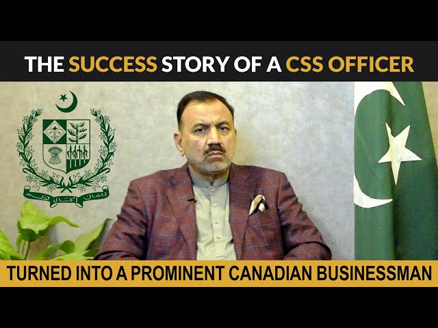 The success story of a CSS officer turned into a prominent Canadian businessman