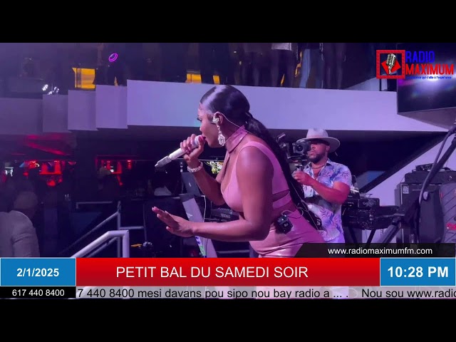 2/1/2025 : PETIT BAL DU SAMEDI SOIR /KONPA DIREK DOUVAN  TOUT TAN  SOU MAXIMUM FM