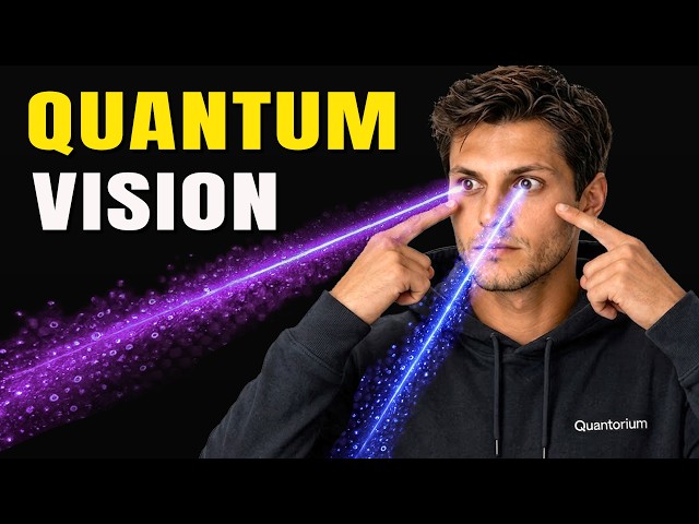 Your Vision Is Quantum | This Is How You Actually See