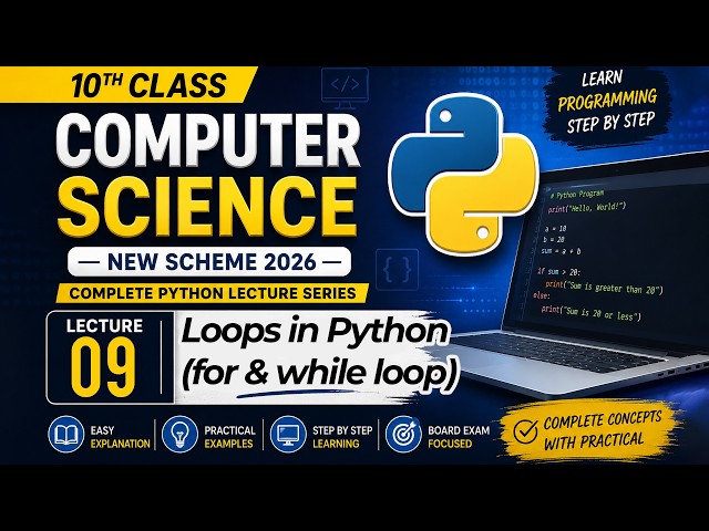 10th Class Computer Science | For Loop & While Loop in Python with Practical | New Scheme 2026