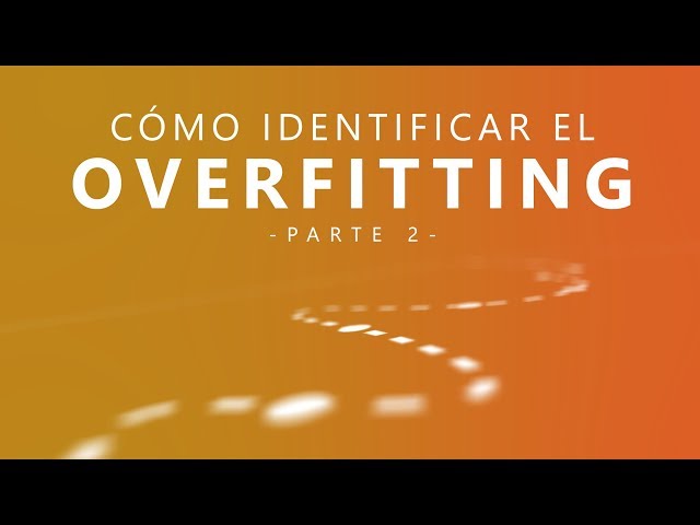 Cómo identificar el OVERFITTING en tu RED NEURONAL - Parte 2