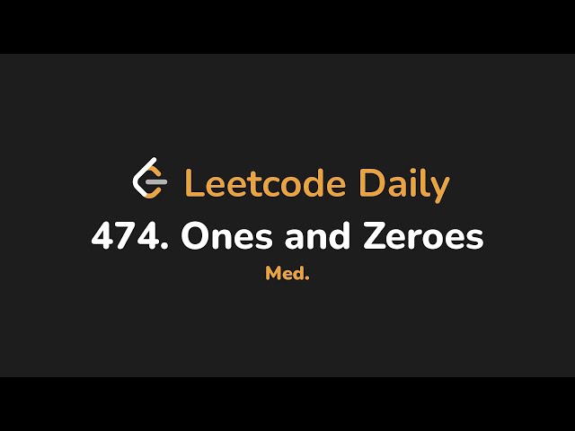474. Ones and Zeroes | Leetcode Daily - Python