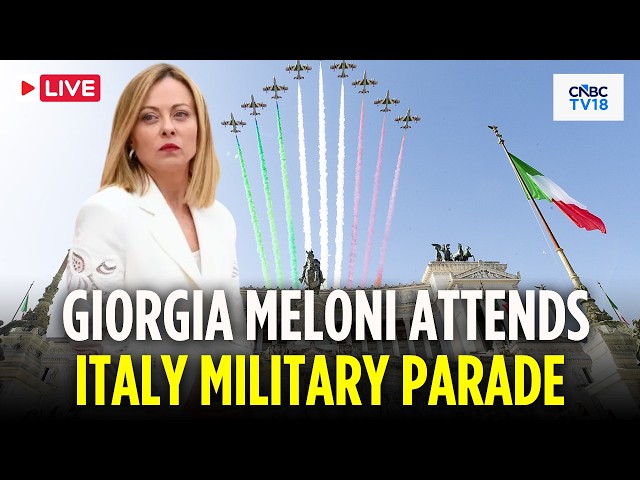 Festa Della Repubblica LIVE: Giorgia Meloni Attends Military Parade | Italy's Republic Day | N18G