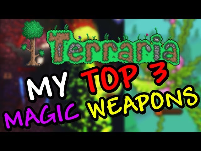 MY TOP 3 MAGIC WEAPONS IN TERRARIA! - danielbr1993 (Terraria 1.2.3 Gameplay)