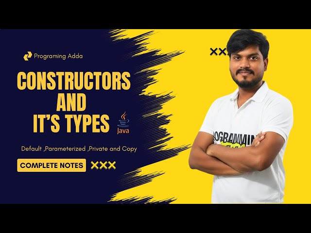 Constructors in Java Explained | Types of Constructors  | OOPs in Java | Programming Adda