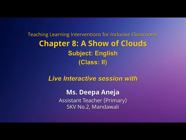 NCERT  Chapter 8: A Show of Clouds   Subject: English  Class: II   Live