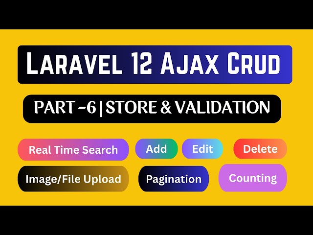 Laravel 12 Ajax Crud Tutorial | Store Student & Validation | Part-6