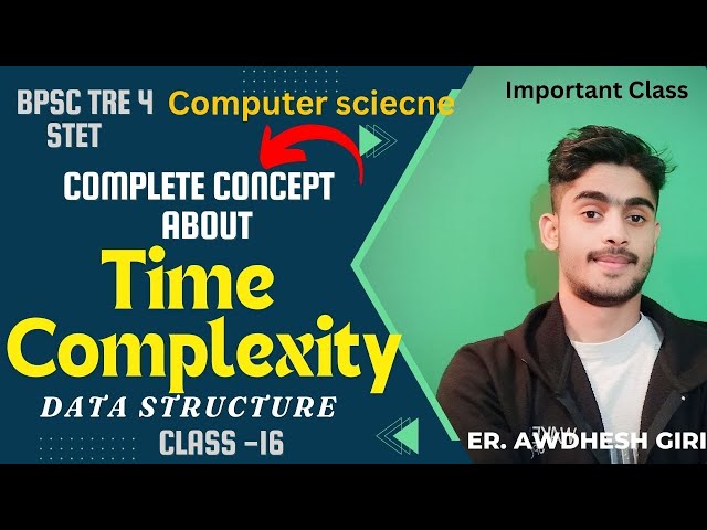 Time Complexity Data Structure || Time & Space Complexity || BPSC TRE 4 Computer science DSA || LIVE