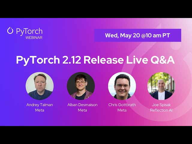 PyTorch 2.12 Release Live Q&A