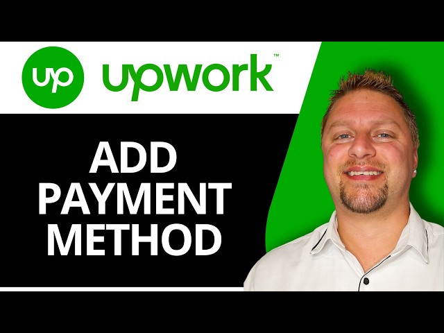 How to Add Payment Method on Upwork | Upwork Tutorial 2026