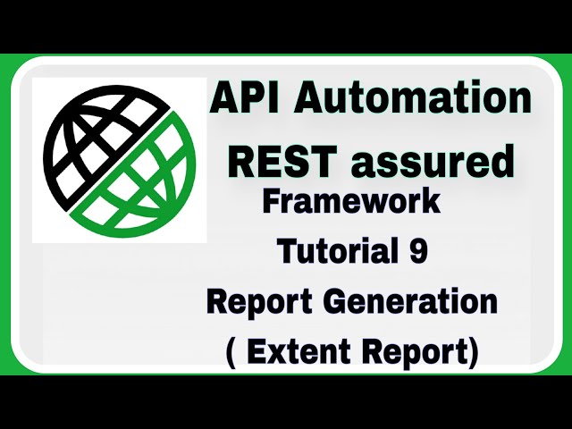REST Assured API automation Framework : Extent Report Generation