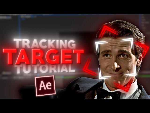 Target Tracking Tutorial I After Effect's Guide