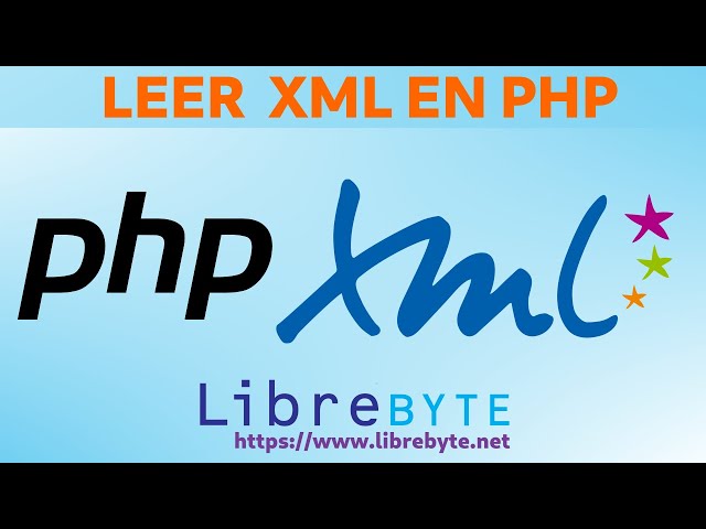 ¿Cómo leer ficheros XML en PHP?