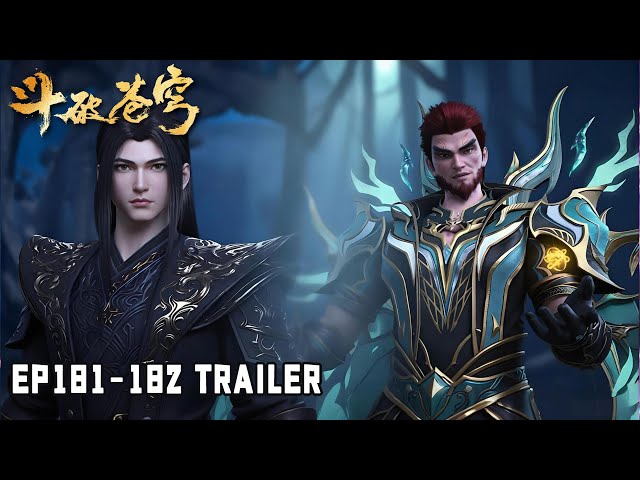 💥BTTH【斗破苍穹】Episode 181-182 Trailer丨东龙岛危机！萧炎大战龙皇！