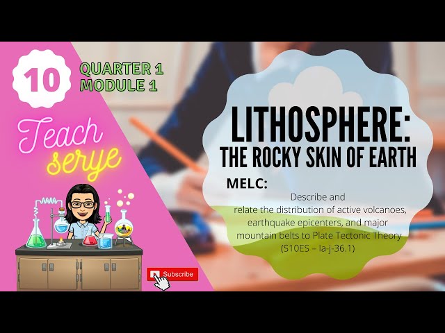 Grade 10 SCIENCE | Quarter 1 Module 1 [NEW!] | Lithosphere: The Rocky Skin of Earth
