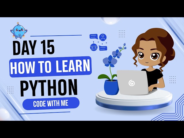 Day 15 of how to learn python