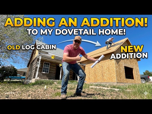 LOG CABIN ADDITION: Full Foundation and Framing Build