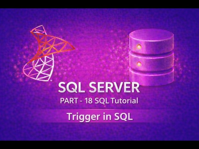 SQL Tutorial Part 18  | Trigger in SQL Server