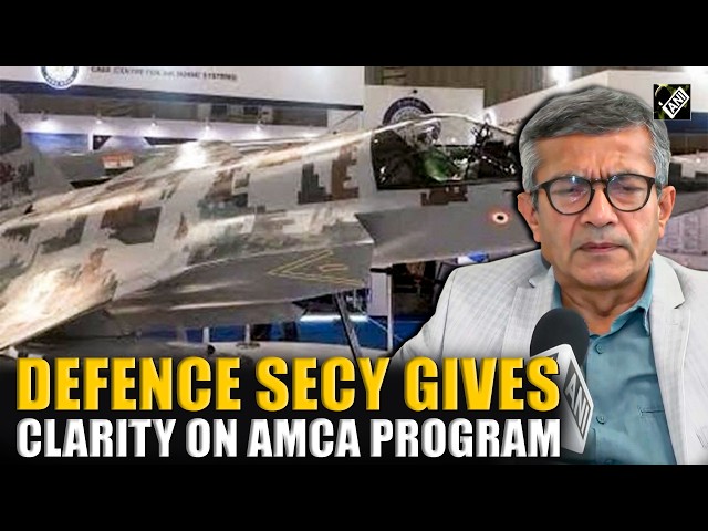 Defence Secretary gives clarity on India’s fifth gen fighter aircraft AMCA program