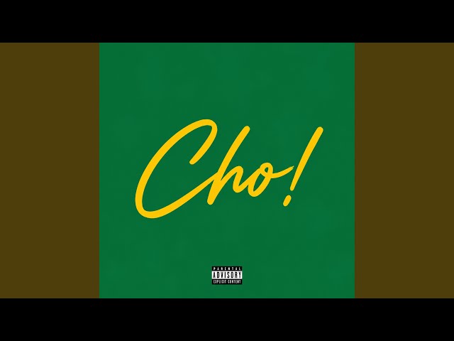 Cho!
