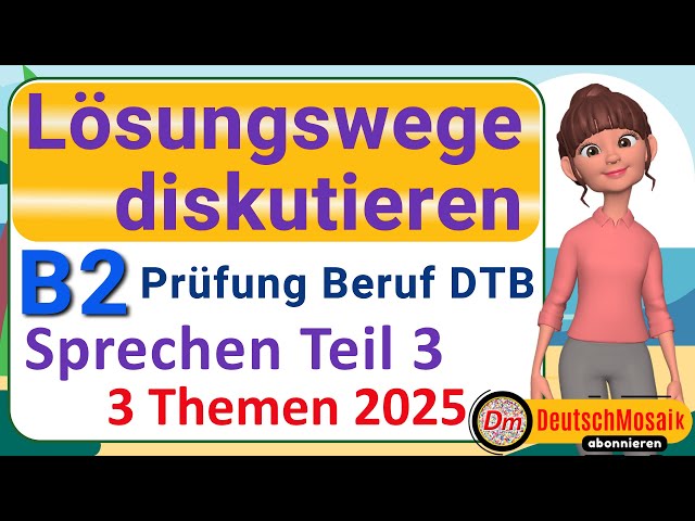 B2 Beruf 2025 | Sprechen Teil 3 | Lösungswege diskutieren | Prüfungstraining