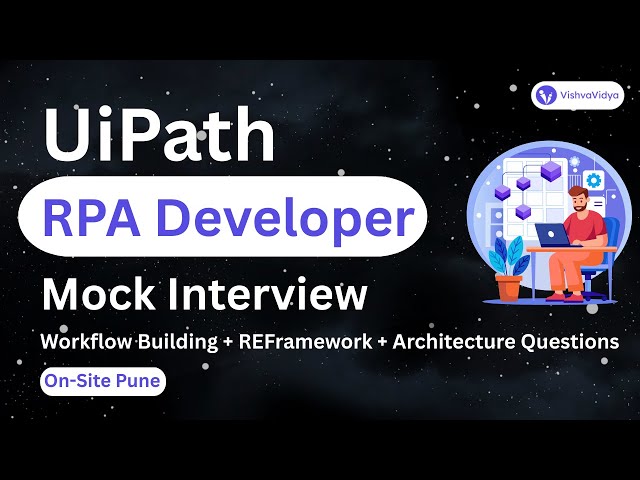 UiPath RPA Developer Mock Interview | Workflow Building + REFramework + Architecture Questions