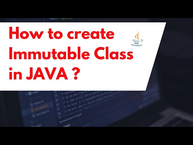 How to Create an Immutable Class in Java | Step-by-Step Explanation with Example