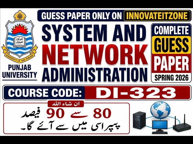 System and Network Administration Complete Guess Paper 2026 | DI-323| Spring 2026
