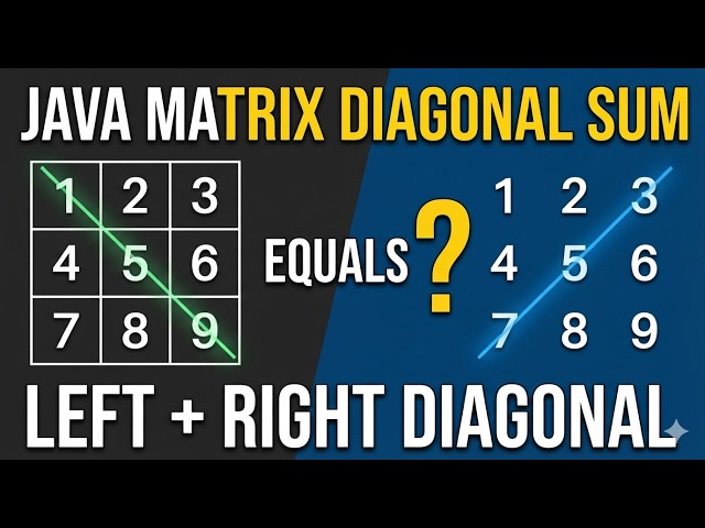 How to Find Sum of Diagonals in a Matrix using Java | 2D Array Tutorial