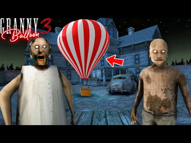 OFFICIAL GRANNY 3 HOT AIR BALLOON ESCAPE IS HERE | Escape grandpa granny wala game definition hindi 